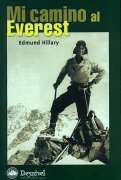 Mi camino al Everest, de Sir Edmund Hillary 1 Mi camino al Everest, Edmund Hillary, alpinismo, libro, turismo